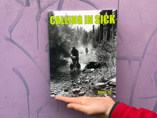 CALLING IN SICK MAGAZINE ISSUE #15
